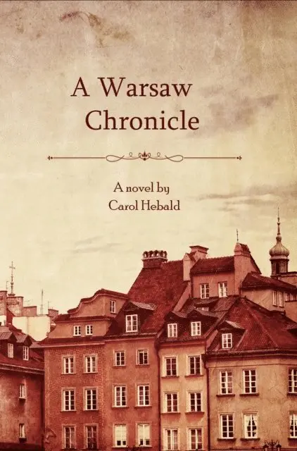 Carol Hebald - Warsaw Chronicle, E-bok. Tillgänglighet: Lägg i varukorg