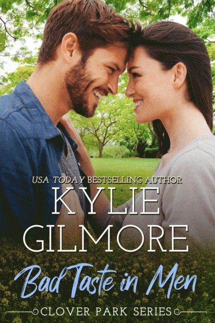 Kylie Gilmore - Bad Taste in Men (Clover Park, Book 3), E-bok
