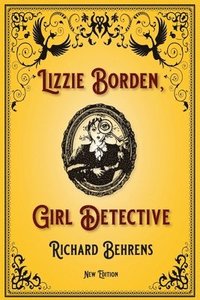 Lizzie Borden, Girl Detective: New Edition
