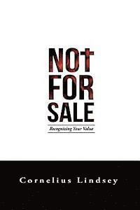 Cornelius Antonio Lindsey - Not For Sale: Recognizing Your Value, Häftad