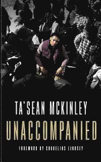 Ta'sean McKinley - Unaccompanied, Häftad
