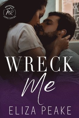 Eliza Peake - Wreck Me, Häftad