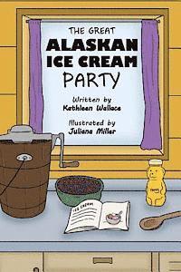 The Great Alaskan Ice Cream Party