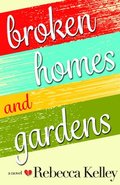 Broken Homes &; Gardens