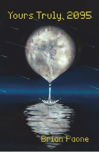 Brian Paone - Yours Truly, 2095, E-bok