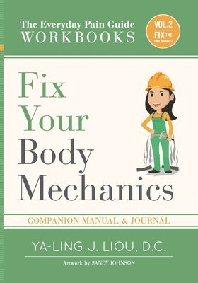 Ya-Ling Liou - Fix Your Body Mechanics, Häftad. Tillgänglighet: Lägg i varukorg