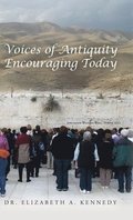 Voices of Antiquity Encouraging Today