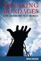 Maria Erikkson - Breaking Bondages, Häftad