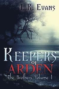 L. K. Evans - Keepers of Arden: The Brothers Volume 1, Häftad. Tillgänglighet: Lägg i varukorg