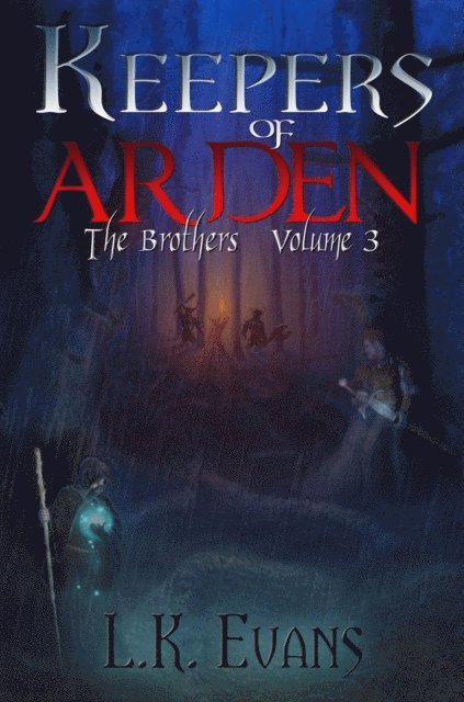 L.K. Evans - Keepers of Arden The Brothers Volume 3, E-bok