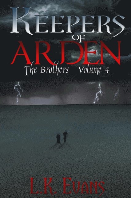 L.K. Evans - Keepers of Arden The Brothers Volume 4, E-bok