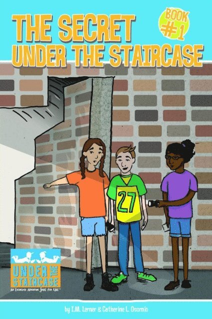 Catherine L. Osornio, I. M. Lerner - Secret Under the Staircase, E-bok