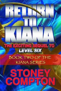 Return to Kiana: The Sequel to Level Six