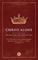 Jon Zens - Christ Alone: Five Challenges Every Group Will Face, Häftad. Tillgänglighet: Lägg i varukorg