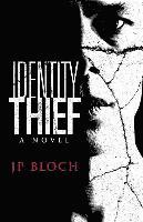 Jp Bloch - Identity Thief, Häftad