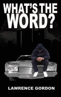 Lawrence Gordon - What's the Word?, Häftad
