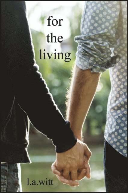 L. A. Witt - For The Living, E-bok