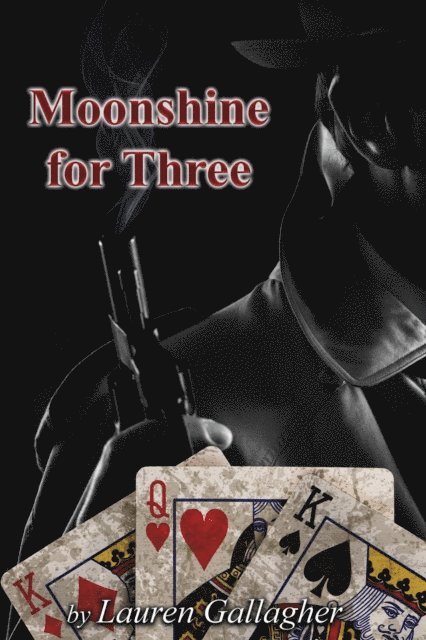Lauren Gallagher - Moonshine For Three, E-bok