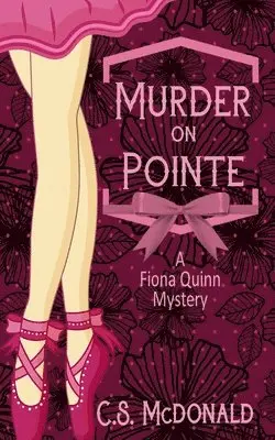 C S McDonald - Murder On Pointe, Häftad. Tillgänglighet: Lägg i varukorg