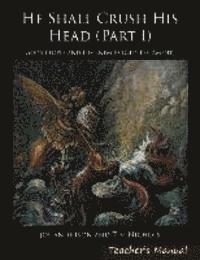 Joseph E. Anderson, Timothy R. Nichols - He Shall Crush His Head: God's People and His Enemies (Old Testament), Inbunden