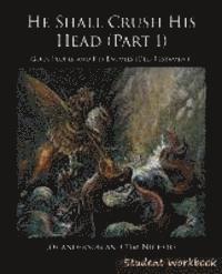 Joseph E. Anderson, Timothy R. Nichols - He Shall Crush His Head Student Workbook: Old Testament, Häftad