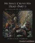 He Shall Crush His Head Student Workbook: Old Testament