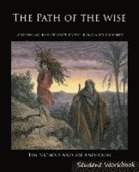 Timothy R. Nichols, Joseph E. Anderson - The Path of the Wise Student Workbook: Following the Perfect Priest, King and Prophet, Häftad