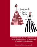 Juneteenth Paper Dolls: Commemorating the 150 Year Anniversary of the Abolishment of Slavery in the United States