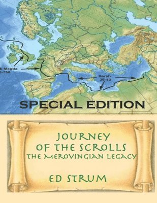 Ed Strum - Journey of the Scrolls - Special Edition: The Merovingian Legacy, Häftad. Tillgänglighet: Lägg i varukorg