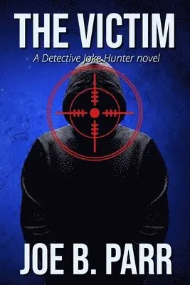 Joe B. Parr - The Victim, Häftad. Tillgänglighet: Lägg i varukorg