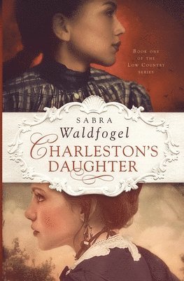 Sabra Waldfogel - Charleston's Daughter, Häftad