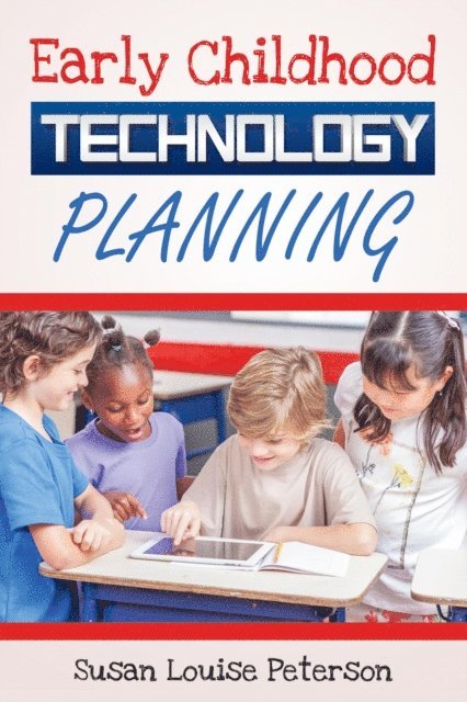 Susan Louise Peterson - Early Childhood Technology Planning, E-bok. Tillgänglighet: Lägg i varukorg