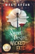 Sweet Desire, Wicked Fate