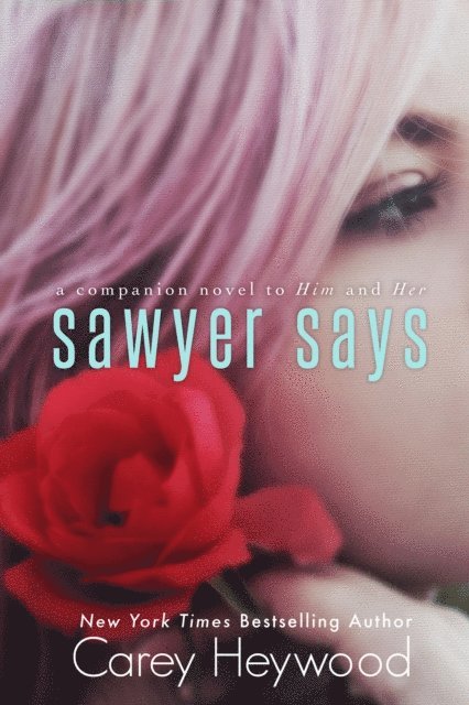 Carey Heywood - Sawyer Says, E-bok