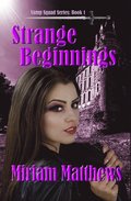 Strange Beginnings: Book 1