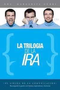 Margarita Gurri - La Trilogia de la Ira: Reconquista tu poder con límites, expectativas y destrezas, Häftad