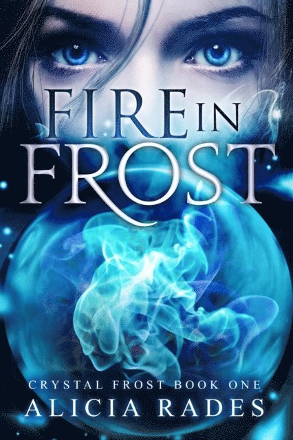 Alicia Rades - Fire in Frost, E-bok