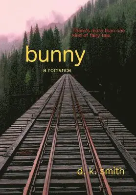D K Smith - Bunny, a romance, Inbunden. Tillgänglighet: Lägg i varukorg