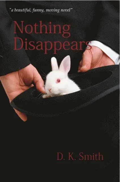 D.  K. Smith - Nothing Disappears, E-bok. Tillgänglighet: Lägg i varukorg