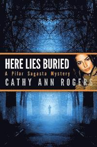 Cathy Ann Rogers - Here Lies Buried, Häftad