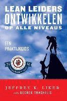 Lean Leiders Ontwikkelen op alle Niveaus: Een Praktijkgids, Häftad
