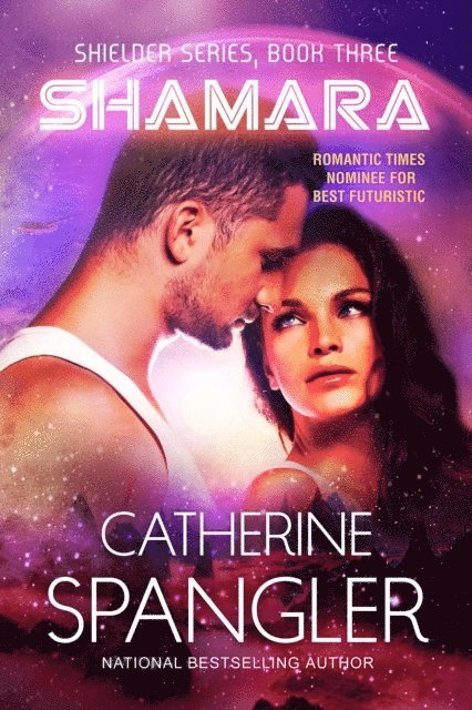 Catherine Spangler - Shamara - A Science Fiction Romance (Book 3, Shielder Series), E-bok