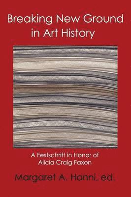 Margaret a Hanni - Breaking New Ground in Art History, Häftad