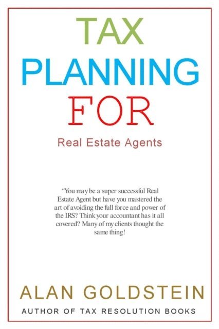 Alan Goldstein - Tax Planning for Real Estate Agents, E-bok