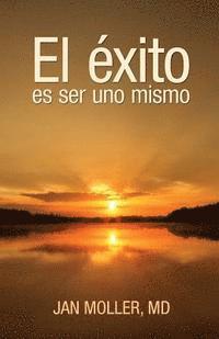 Jan Moller MD - El éxito es ser uno mismo, Häftad