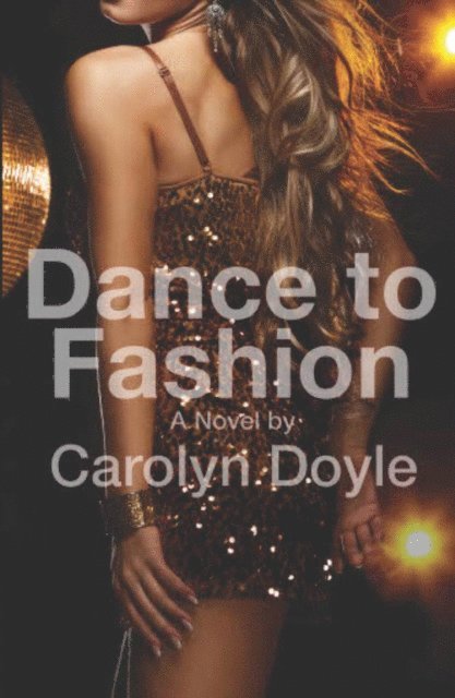 Carolyn Doyle - Dance to Fashion, E-bok
