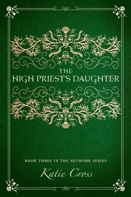 Katie Cross - High Priest's Daughter, E-bok