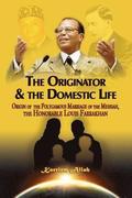 The Originator & the Domestic Life: Origin of the Polygamous Marriage of the Messiah, the Honorable Louis Farrakhan