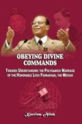 Obeying Divine Commands: Towards Understanding the Polygamous Marriage of the Honorable Louis Farrakhan, the Messiah