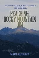 Tiffany Martin - Reaching Rocky Mountain Jim: A Novel Based on the True Life Stories of James Nugent and Isabella Bird, Häftad